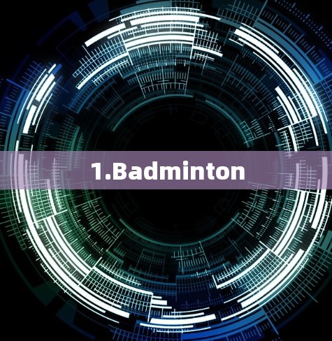 1.Badminton