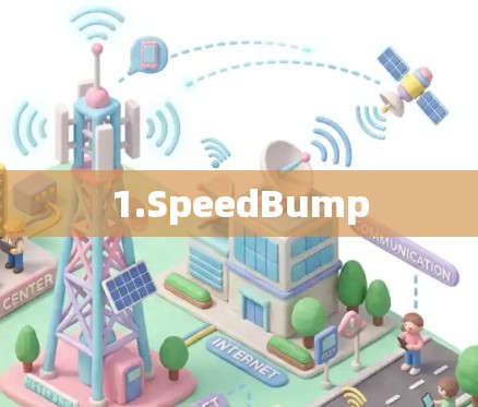 1.SpeedBump