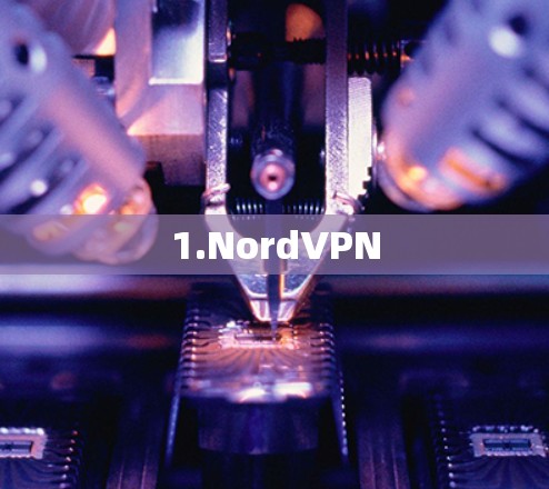 1.NordVPN 1.NordVPN
