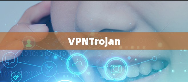 VPNTrojan VPNTrojan