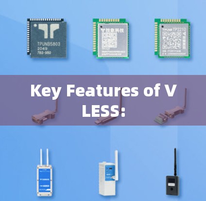 Key Features of VLESS: