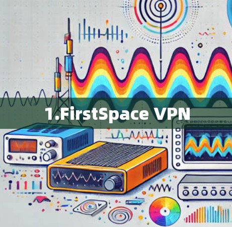 1.FirstSpace VPN