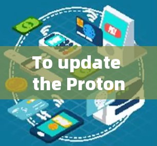 To update the Proton VPN client,follow these organized steps:
