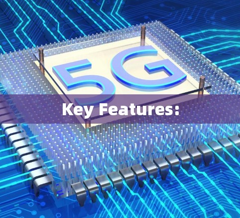Key Features: