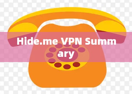Hide.me VPN Summary